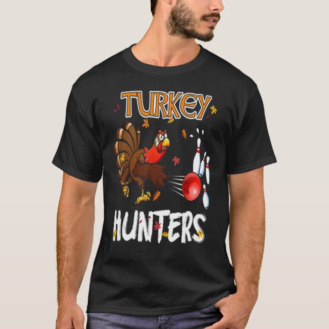 Bowling Thanksgiving Turkey Day Turkey Hunters Bow T-Shirt (Front)