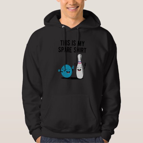 Bowling This Is My Spare  Funny Bowler Bowl Sport  Hoodie