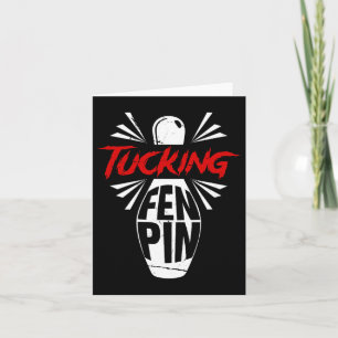 Bowling Tucking Fen Pin Team Bowler Humor Sport Pl Card