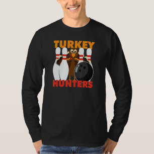 Bowling   Turkey Hunters T-Shirt