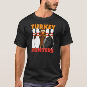 Bowling Turkey Hunters T-Shirt