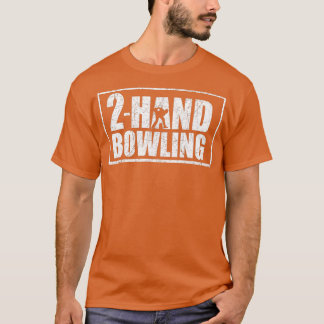 Bowling Two Handed 2 Hand Bowler Strike Bowling  T-Shirt
