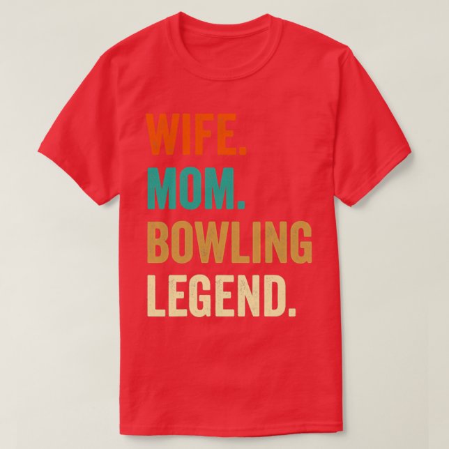 Bowling Wife Mom Bowling Bowler Ball T T-Shirt (Design Front)