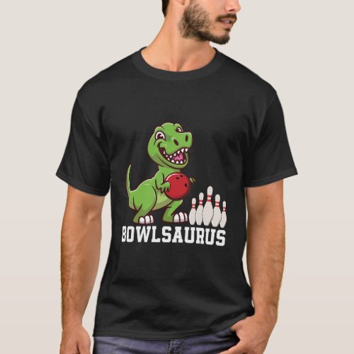 Bowlosaurus Bowling Player Bowler Sports T_Shirt