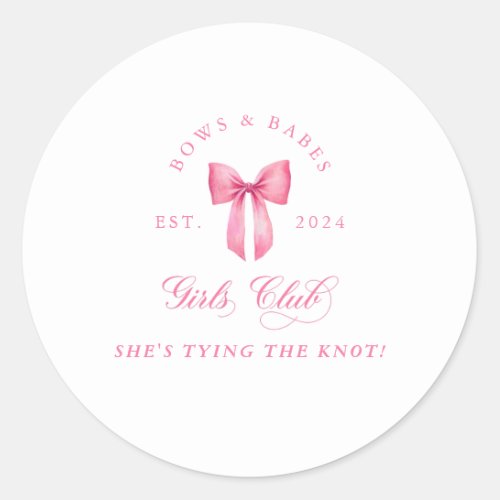 Bows and Babes Girls Club Bachelorette  Classic Round Sticker