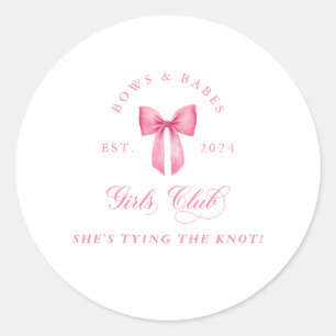 Bows and Babes Girls Club Bachelorette Classic Round Sticker