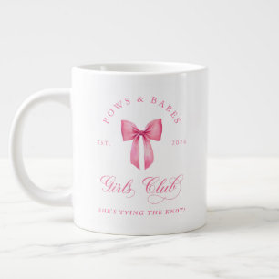 Bows and Babes Girls Club Bachelorette Giant Coffee Mug
