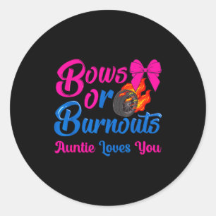 Bows Or Burnouts Auntie Loves You Gender Reveal Pa Classic Round Sticker