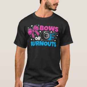 Bows Or Burnouts Gender Reveal Baby Shower Pink Or T-Shirt