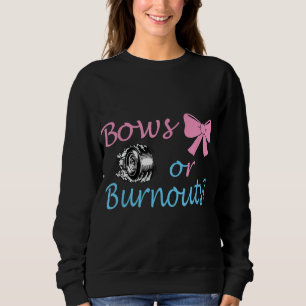 Bows or Burnouts Gender Reveal party Idea for mom Sweatshirt
