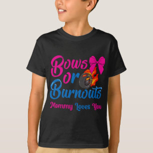 Bows or Burnouts Mommy Loves You Gender Reveal par T-Shirt
