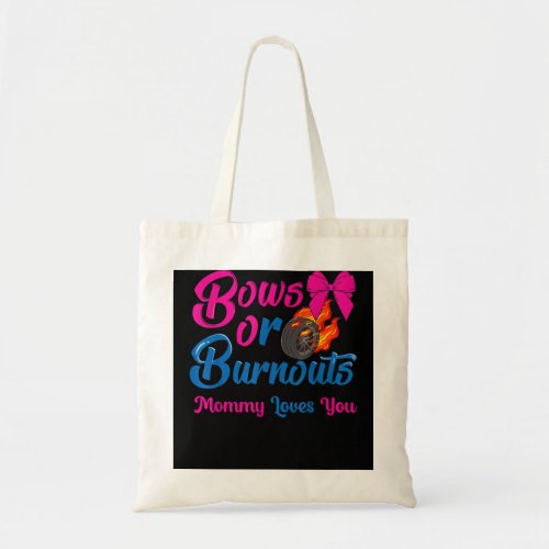 Bows or Burnouts Mommy Loves You Gender Reveal par Tote Bag