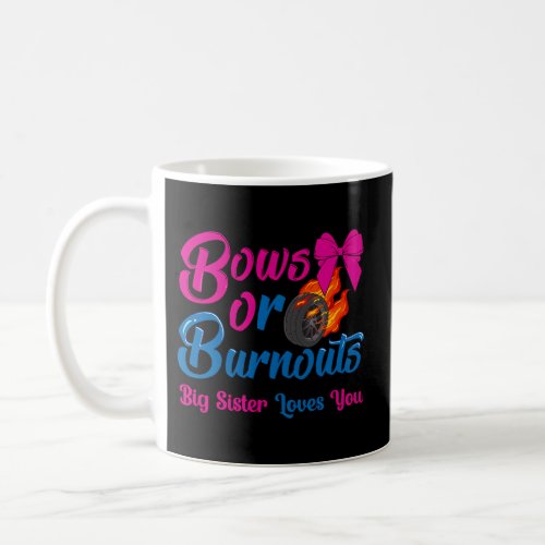 Bows Or Burnouts Sister Loves You Gender Reveal Pa Coffee Mug