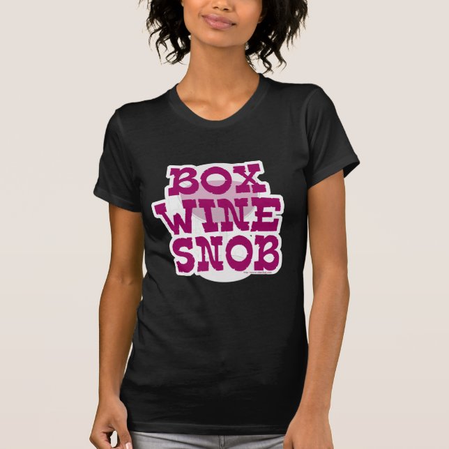 Box Wine Snob T-Shirt (Front)