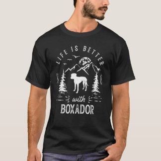 Boxador Life Better Mom Dad Dog T-Shirt
