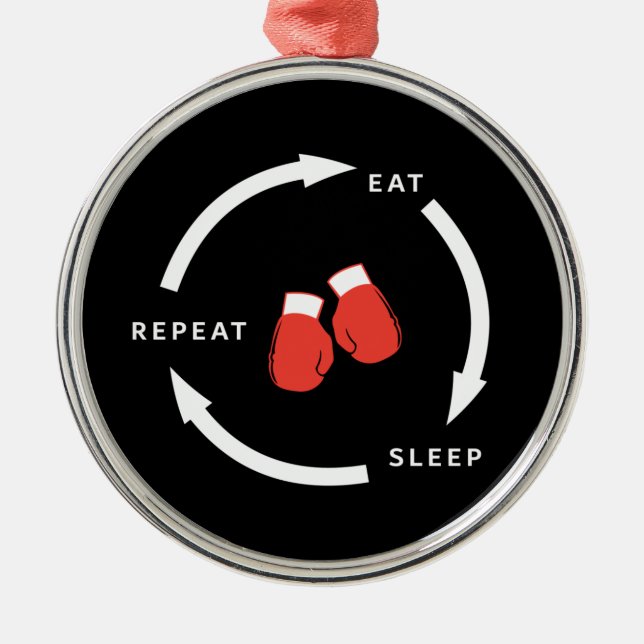 Boxer Boxing Eat Sleep Repeat Sports Fan Saying Metal Ornament (Front)