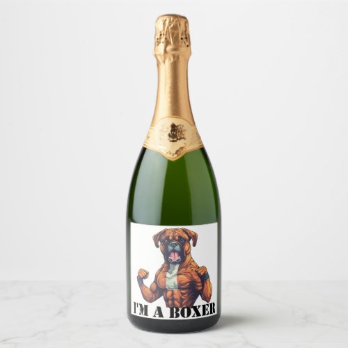 Boxer Dog Boxing Im a Boxer black text Sparkling Wine Label