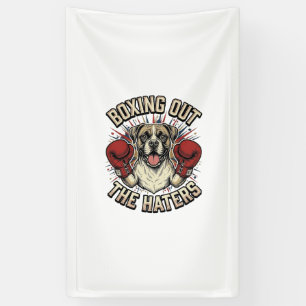 Boxer Dog Boxing Out The Haters Funny T-Shirt Desi Banner