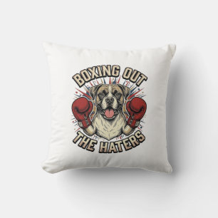 Boxer Dog Boxing Out The Haters Funny T-Shirt Desi Throw Pillow