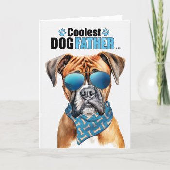 Boxer Dog Coolest Dad Father's Day Holiday Card by PAWSitivelyPETs at Zazzle