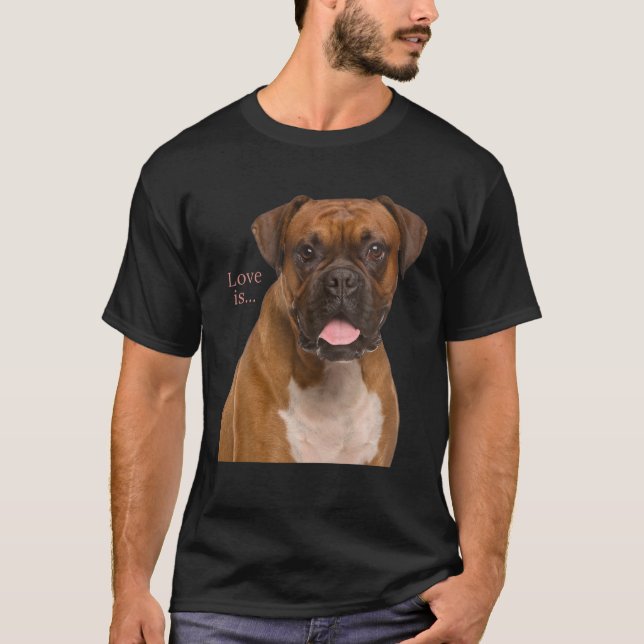 Boxer Dog Dog Mom Dad Love Is Puppy Pet Women Men T-Shirt (Front)