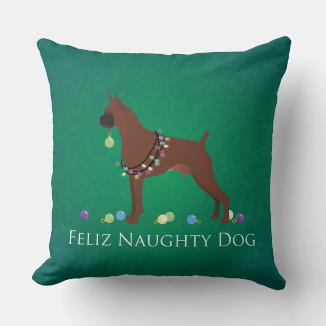 Boxer Dog Feliz Naughty Dog Christmas Design Throw Pillow (Front)