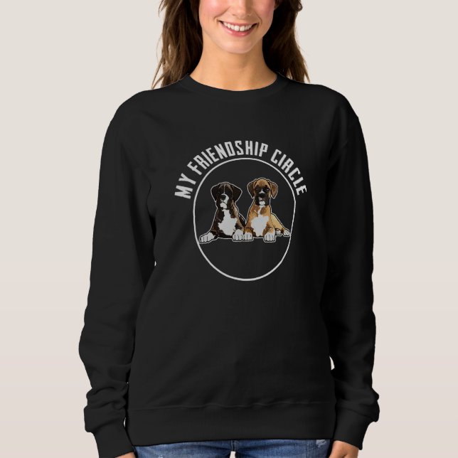 Boxer Dog Friendship Circle  Dog Owner Pun Slogan  Sweatshirt (Front)