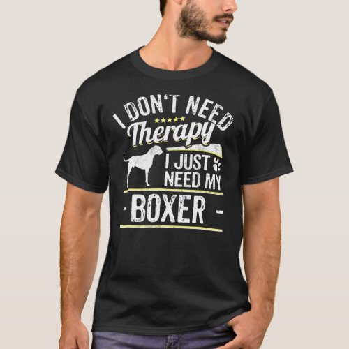 Boxer Dog Gag  Dog Saying T_Shirt