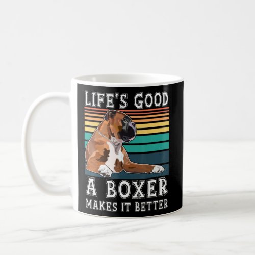 Boxer Dog  Lifes Good A Boxer Makes It Better  Coffee Mug