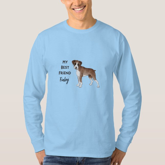 Boxer Dog My Best Friend Custom Pet Name T-Shirt (Front)