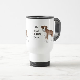 Boxer Dog My Best Friend Custom Pet Name Travel Mug