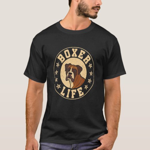 Boxer Dog Owner Boxer Life Boxer Dog T_Shirt