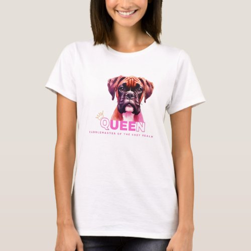 Boxer Dog Queen Cuddle Master T_Shirt