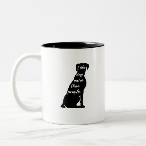 Boxer I Like Dogs More Than People Black Design Two_Tone Coffee Mug