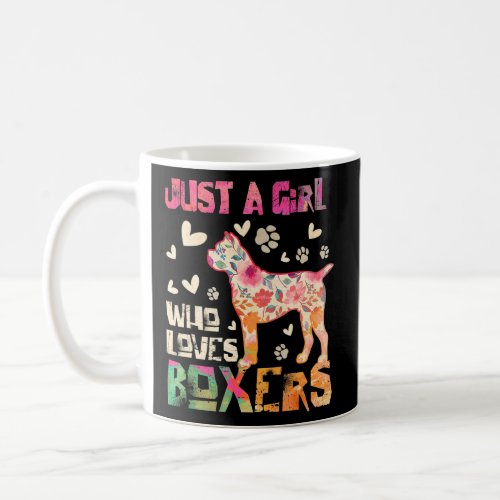 Boxer Just A Girl Who Loves Boxers Dog Flower Wome Coffee Mug