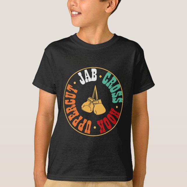 Boxer Kickboxing Workout Gift Jab Cross Hook Upper T-Shirt (Front)