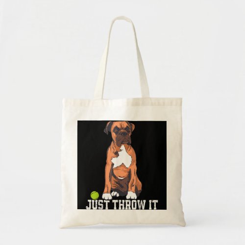 Boxer Love Just Throw It Play Fetch Dog  Tote Bag