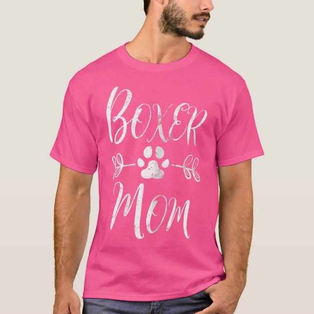 Boxer Mom Boxer Dog Lover Owner Funny Boxer Dog Mo T-Shirt (Front)