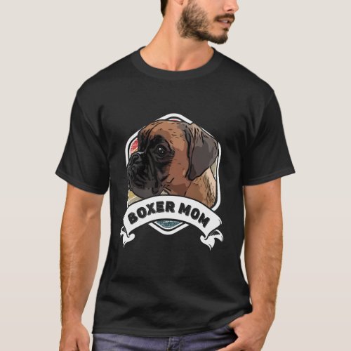 Boxer Mom _ Boxer Dog T_Shirt