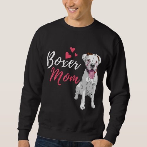 Boxer Mom _ Cute German Boxer Lover Dog Owner Sweatshirt