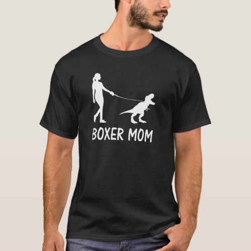 Boxer Mom Dog Boxer Mama Dinosaur Women Mothers D T_Shirt