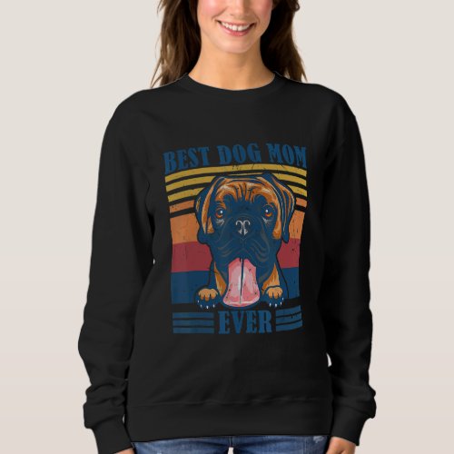 Boxer Mom Ever  Dog Mom Mothers Day Sweatshirt