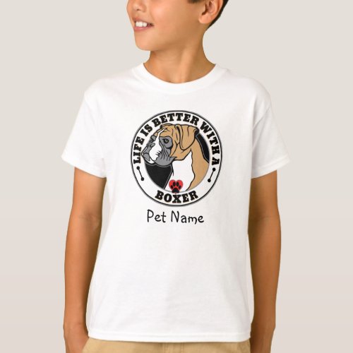 Boxer Personalized Life Is Better With A Boxer T_Shirt