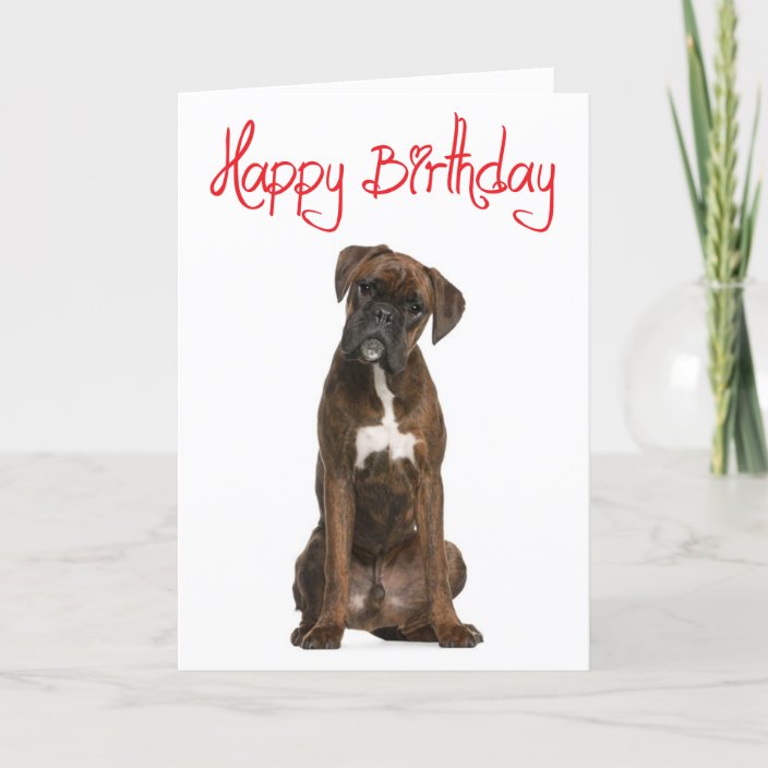 Boxer Puppy Dog Happy Birthday Card - Verse | Zazzle.com