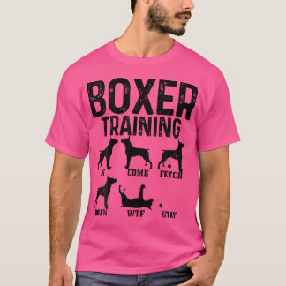 Boxer Training Funny Dog Owner Boxer Mom Boxer Dad T-Shirt