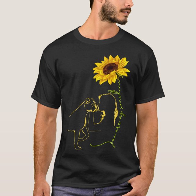 Boxer You Are My Sunshine Best Idea for Dog mom T-Shirt (Front)