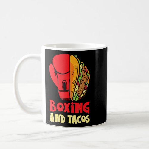Boxing And Tacos Jab Cross Hook Boxing Gloves Boxe Coffee Mug