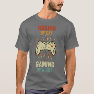 Boxing By Day Gaming By Night T-Shirt