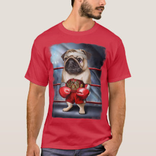 Boxing Champion Pug Dog Fighter T-Shirt