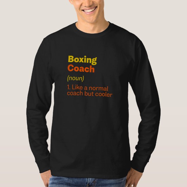 Boxing Coach Definition  Boxer Humor T-Shirt (Front)